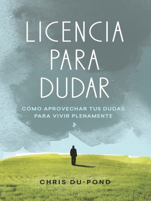 cover image of Licencia para dudar